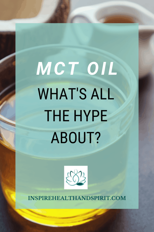 The 5 Benefits Of MCT Oil - Inspire Health And Spirit